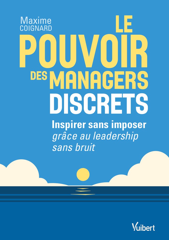 Couverture du livre «&nbsp;Le pouvoir des managers discrets&nbsp;» de Maxime Coignard, aux éditions Vuibert